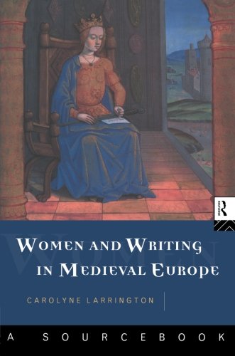 Women and Writing in Medieval Europe: A Sourcebook