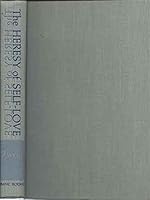 The Heresy of Self-Love: A Study of Subversive Individualism 0691013713 Book Cover