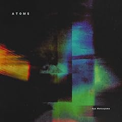 ATOMS / Ryu Matsuyama