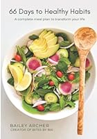 66 Days to Healthy Habits: A Complete Meal Plan to Transform Your Life B09Y54D3WP Book Cover