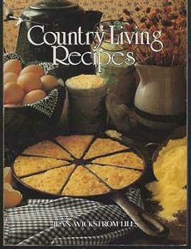 Country Living Recipes by Jean Wickstrom Liles 1993 Illustrated Cook Book