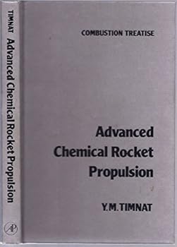 Hardcover Advanced Chemical Rocket Propulsion (Combustion Treatise) Book