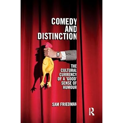 Comedy and Distinction: The Cultural Currency of a &lsquo;Good&rsquo; Sense of Humour