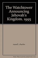 The Watchtower Announcing Jehovah's Kingdom. 1995 B008MR6ZTS Book Cover