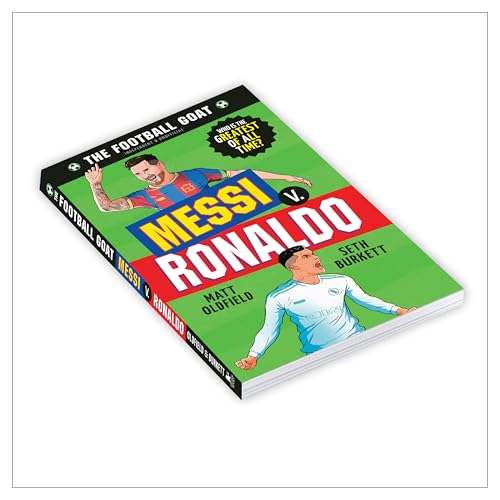 The Football GOAT: Messi v. Ronaldo: The greatest footballer of all time! The fun biography gift book for kids aged 7-11 years - packed with stats & ... football: Who is the greatest of all time?