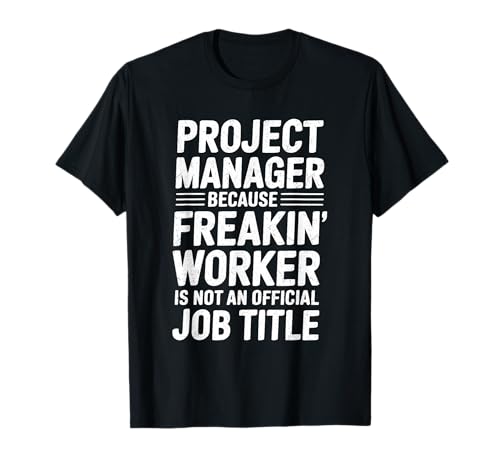 Gerente de Proyecto Porque Milagro Trabaj Camiseta