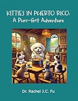 Kitties in Puerto Rico: A Purr-Fect Adventure B0F3D1YS1W Book Cover
