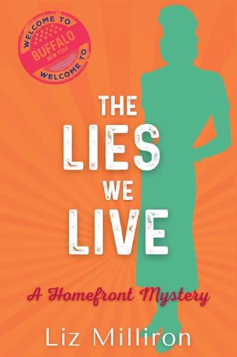 The Lies We Live: A Homefront Mystery: 6