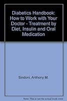 Diabetics Handbook: How to Work with Your Doctor - Treatment by Diet, Insulin and Oral Medication 0826082106 Book Cover