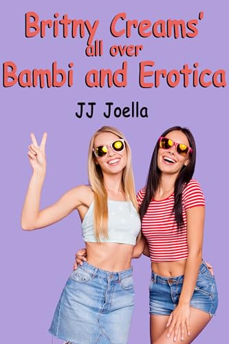 Britny Creams' all over Bambi & Erotica