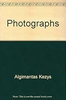 Photographs Algimantas Kezys B000SNOKZ0 Book Cover