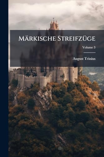 Märkische Streifzüge; Volume 3 (German Edition)