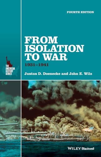 From Isolation to War: 1931-1941 (The American History Series)