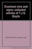  Evesham inns and signs; collected articles of T.J.S. Baylis