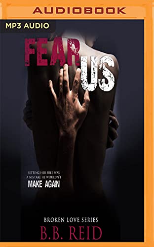 Fear Us (Broken Love, 3)