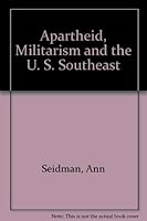 Apartheid, Militarism, and the U.S. Southeast 0865431523 Book Cover