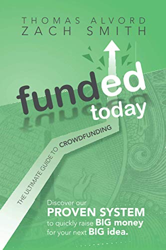 Funded Today: The Ultimate Guide To Crowdfunding #TOP25