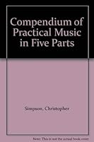 Compendium of Practical Music in Five Parts 0631126104 Book Cover