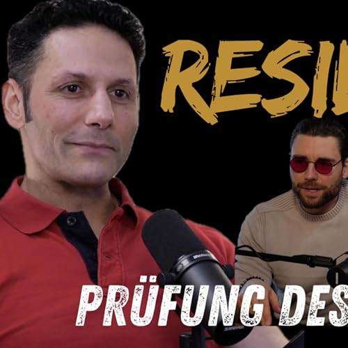 #23 Wenn das Leben Dich pr&uuml;ft - Resilienz (Mahdi Shubbar)