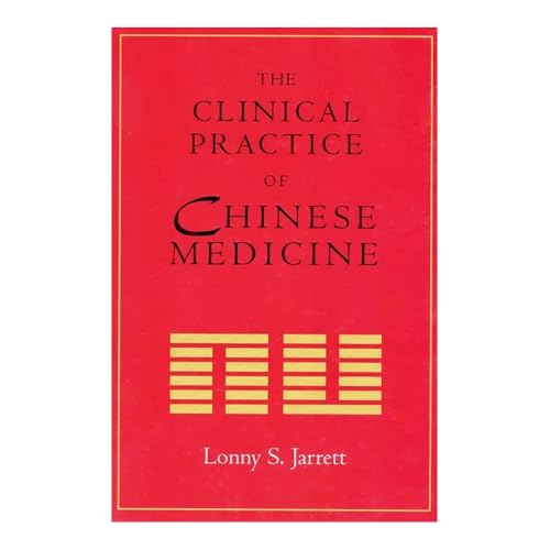 THE CLINICAL PRACTICE OF CHINESE MEDICINE 0966991613 Book Cover