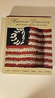 American Democracy: Institutions, Politics, and Policies 0060435828 Book Cover