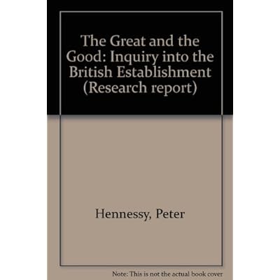 The Great and the Good: Inquiry into the British Establishment: No 654