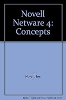 Novell Netware 4: Concepts B000MD5OCY Book Cover