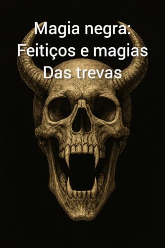 Magia negra: feitiços e magias das trevas - Samuel, Dom 