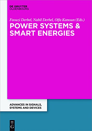 Power Systems and Smart Energies (Advances in Systems, Signals and Devices Book 3)