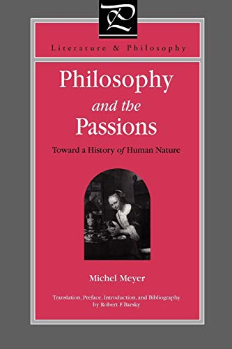 Philosophy and the Passions: Towards a History of Human Nature (Literature and Philosophy)