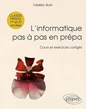 Download L'informatique pas à pas en prépa, 1re et 2e années - Cours et exercices corrigés PDF