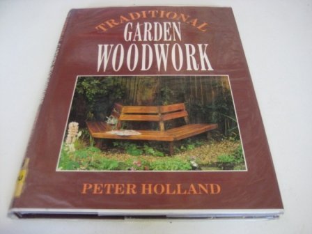 Traditional Garden Woodwork 0706372026 Book Cover