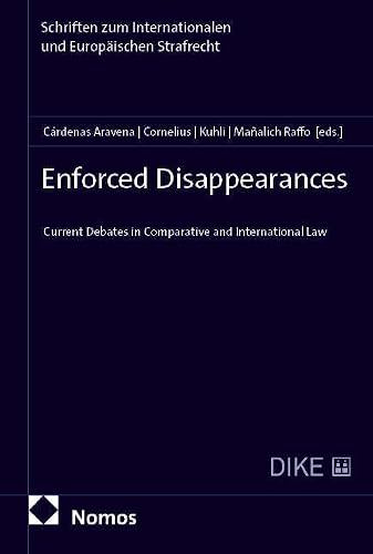 Enforced Disappearances: Current Debates in Comparative and International Law
