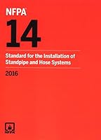 NFPA 14 Standard for the Installation of Standpipe and Hose Systems, 2016 Edition 1455912948 Book Cover