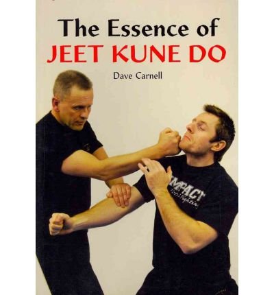 [(The Essence of Jeet Kune Do)] [ By (author) Dave Carnell ] [May, 2011]