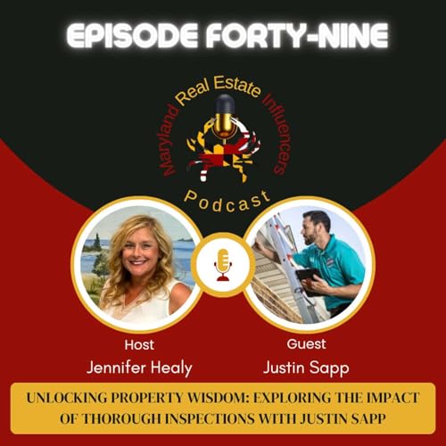 Episode 49: Unlocking Property Wisdom: Exploring the Impact of Thorough Inspections with Justin Sapp