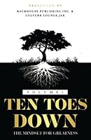 Ten Toes Down: The Mindset For Greatness 1737198746 Book Cover