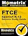 FTCE Spanish K-12 Secrets Study Guide: FTCE Exam Review for the Florida Teacher Certification Examinations