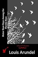 The Motor Boat Boys Among the Florida Keys, or, the Struggle for Leadership 1516943279 Book Cover