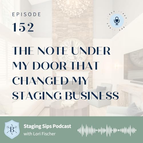 The Note Under My Door That Changed My Staging Business