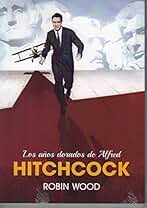 Los años dorados de Alfred Hitchcock
