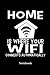 Produktbild Home Is Where Your Wifi Connects Automatically Notebook: Lined journal for video game, computer nerd, internet online geeks and gaming fans - paperback, diary gift for men, women and children