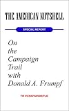 pennywhistle jig  The American Nutshell, Special Report: On the Campaign Trail with Donald A. Frumpf (English Edition)