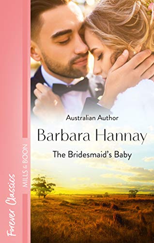The Bridesmaid's Baby (Baby Steps to Marriage... Book 2) (English Edition) The Bridesmaid's Baby (Baby Steps to Marriage... Book 2) (English Edition)