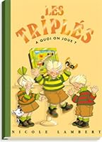 Les triplés : A quoi on joue ? 2913389201 Book Cover