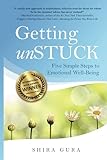 Getting unSTUCK: Five Simple Steps to Emotional Well-Being