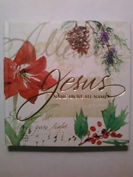 Jesus Name Above All Names [Gift Book]