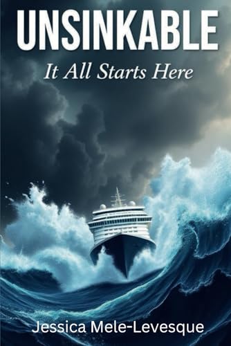 Unsinkable: It All Starts Here