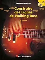 ED FRIEDLAND : CONSTRUIRE DES LIGNES DE WALKING BASS - RECUEIL + CD 9043107557 Book Cover