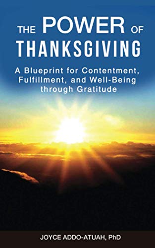 THE POWER OF THANKSGIVING: A Blueprint for Contentment, Fulfillment, and